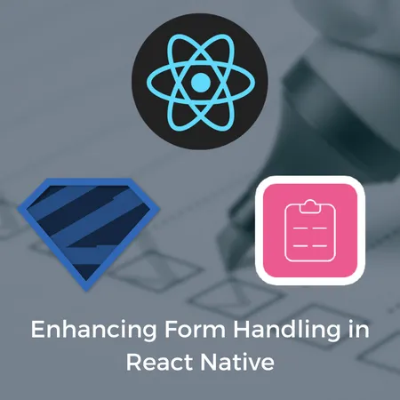 React Native Next Level Form Handling